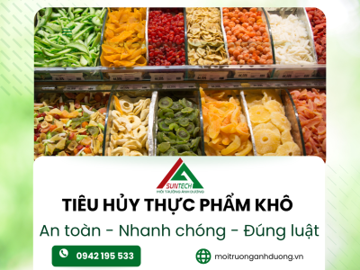 TIÊU HỦY THỰC PHẨM KHÔ – AN TOÀN, NHANH CHÓNG, ĐÚNG LUẬT