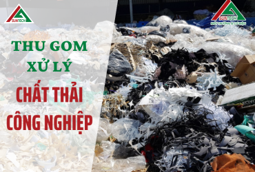 THU GOM VÀ XỬ LÝ CHẤT THẢI CÔNG NGHIỆP